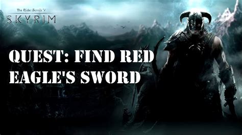 Since you've already completed it and you already have Red Eagle's sword, you can effectively skip this part. . Find red eagles sword
